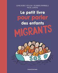 Le petit livre pour parler des enfants migrants