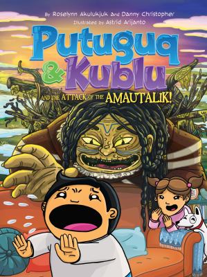 Putuguq & Kublu and the attack of the amautalik