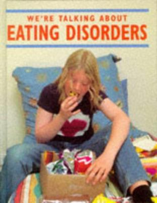 We're talking about eating disorders