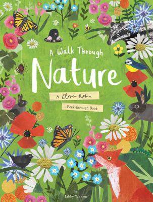 A walk through nature : a Clover Robin peek-through book