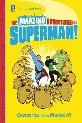 The amazing adventures of Superman! Creatures from Planet X!