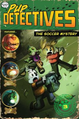 Pup detectives. 3, The soccer mystery