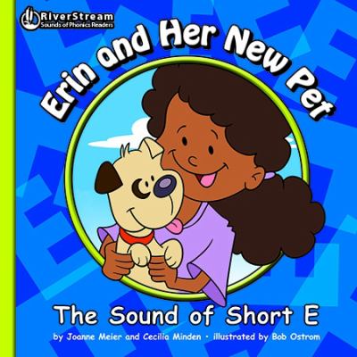 Erin and her new pet : the sound of Short E