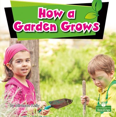 How a garden grows