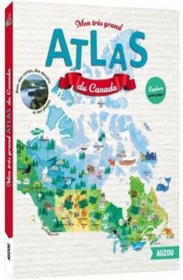 Mon très grand atlas du Canada