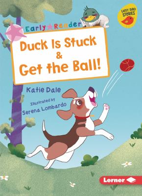 Duck is stuck : & Get the ball!