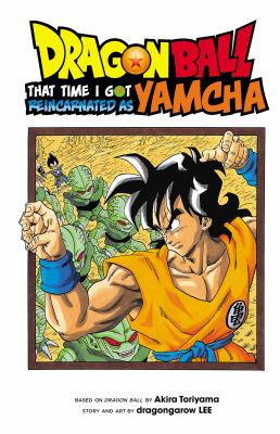 Dragon ball : that time I got reincarnated as Yamcha