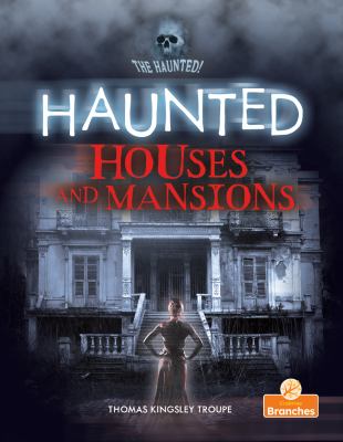 Haunted houses and mansions