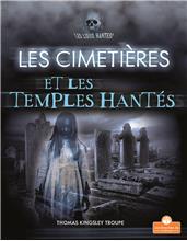 Les cimetières et les temples hantés