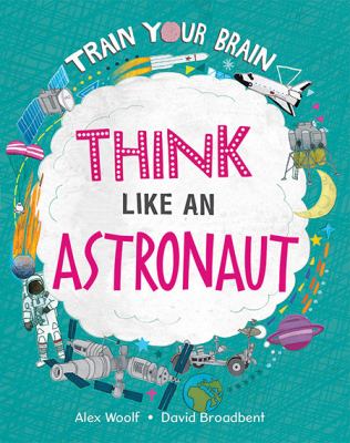 Think like an astronaut