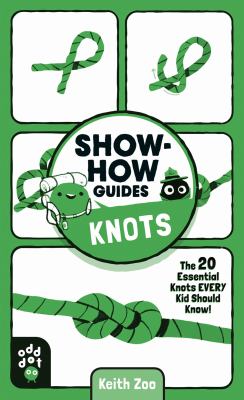 Knots! : a show-how guide