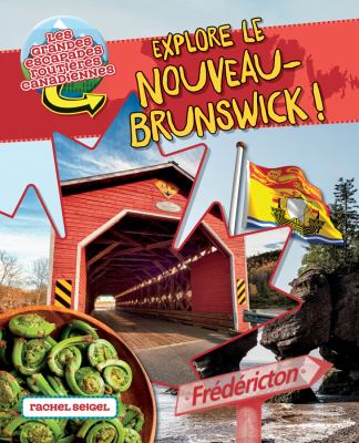 Explore le Nouveau-Brunswick!