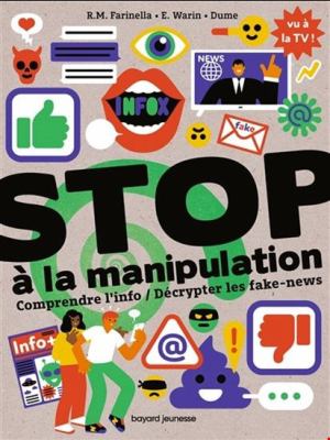 Stop à la manipulation : comprendre l'info / Décrypter les fake-news