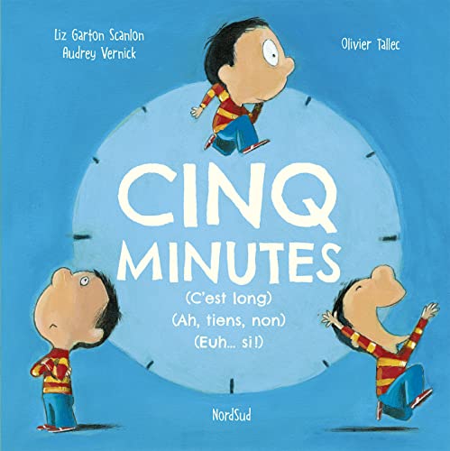 Cinq minutes : (c'est long) (ah, tiens, non) (euh... si!)