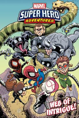 Marvel super hero adventures. Spider-Man: Web intrigue! /