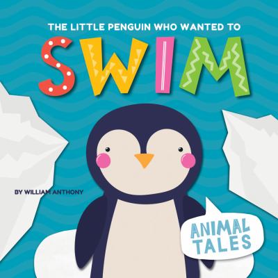 The little penguin who wanted to swim