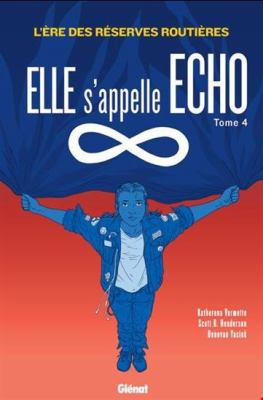 Elle s'appelle Echo. 4, L'ère des réserves routières /