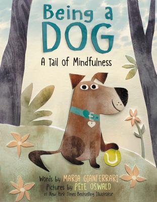 Being a dog : a tail of mindfulness