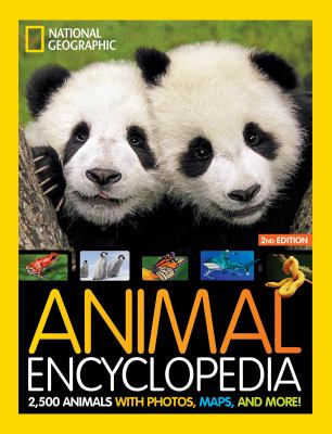 Animal encyclopedia : 2,500 animals with photos, maps, and more!