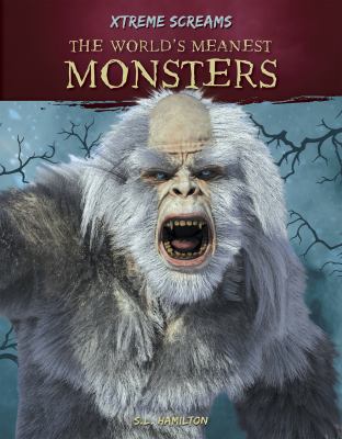 The world's meanest monsters