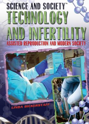 Technology and infertility : assisted reproduction and modern society