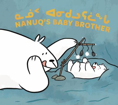 Nanuup anikuluralaanga = Nanuq's baby brother