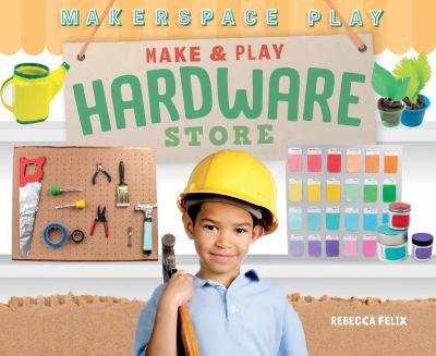 Make & play hardware store