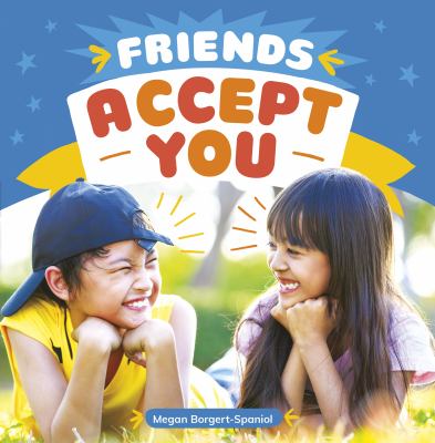 Friends accept you