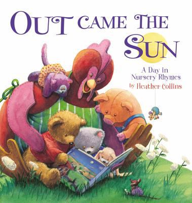 Out came the sun : a day in nursery rhymes