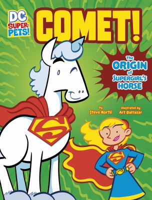 Comet! : the origin of Supergirl's horse