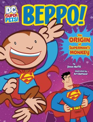 Beppo! : the origin of Superman's monkey