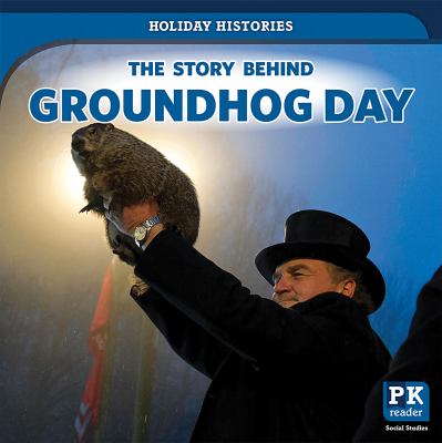 The story behind Groundhog Day