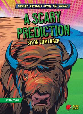 A scary prediction : bison comeback