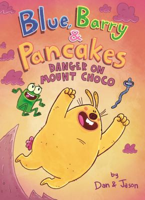 Blue, Barry & Pancakes. 3, Danger on Mount Choco /