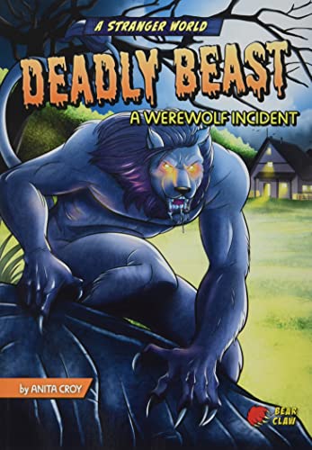 Deadly beast : a werewolf incident