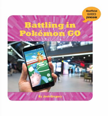 Battling in Pokémon Go