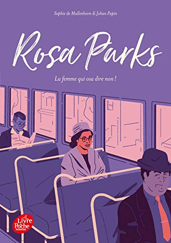 Rosa Parks : la femme qui osa dire non!