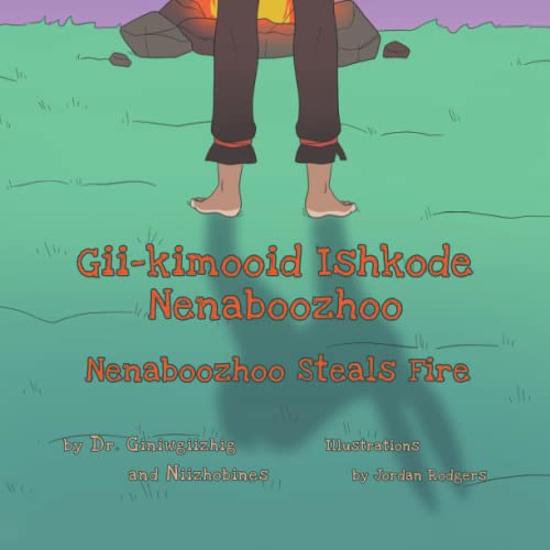 Gii-kimoodid ishkode Nenaboozhoo = Nenaboozhoo steals fire