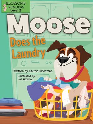 Moose does the laundry : a blossoms beginning readers book