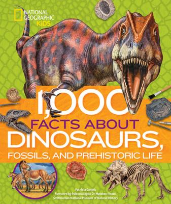 1,000 facts about dinosaurs, fossils, and prehistoric life