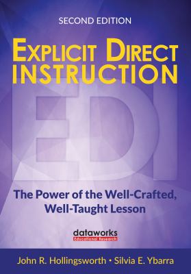 Explicit direct instruction (EDI) : the power of the well-crafted, well-taught lesson