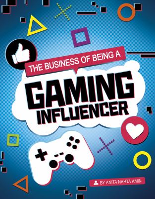 The business of being a gaming influencer