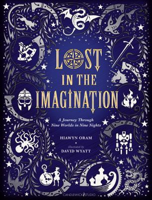 Lost in the imagination : a journey through nine worlds in nine nights