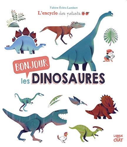 Bonjour les dinosaures