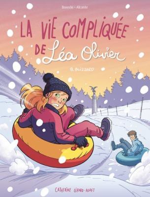 La vie compliquée de Léa Olivier. 9, Blizzard /