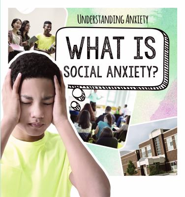 What is social anxiety?