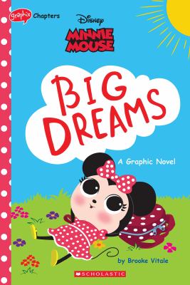 Minnie Mouse. 1, Big dreams /