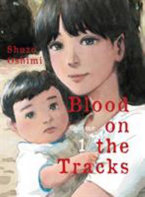 Blood on the tracks. Volume 1 /
