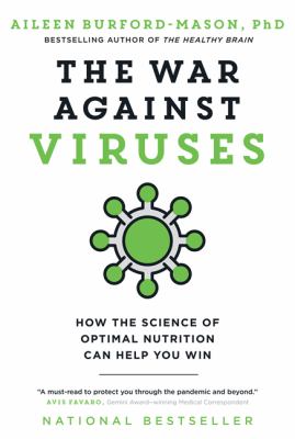 The war against viruses : how the science of optimal nutrition can help you win
