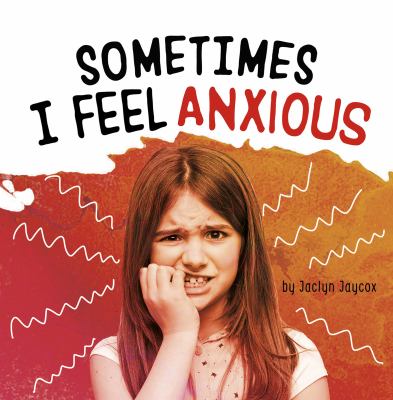 Sometimes I feel anxious